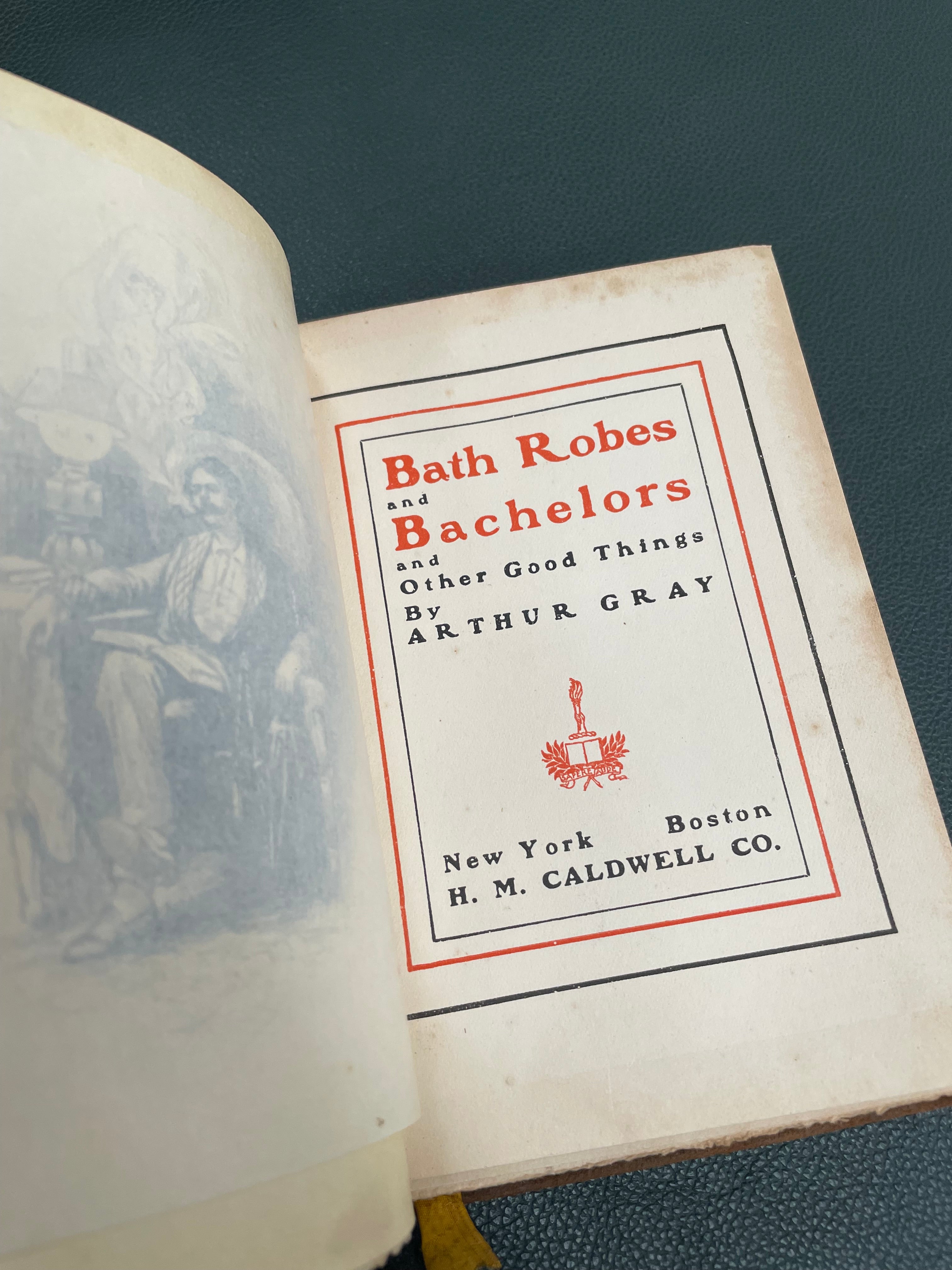 Bath Robes & Bachelors & Other Good Things By Arthur Gray | Antique & Vintage | Moonee Ponds Antiques | Australia Wide Delivery