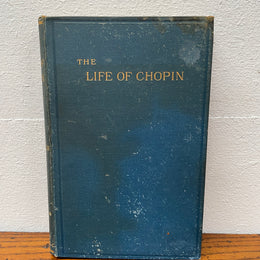 "The Life of Chopin" Antique Book