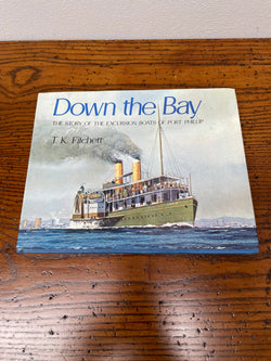 Down the Bay: The Story of the Excursion Steamers of Port Phillip Book by T. K. Fitchett | Antique & Vintage | Moonee Ponds Antiques | Australia Wide Delivery