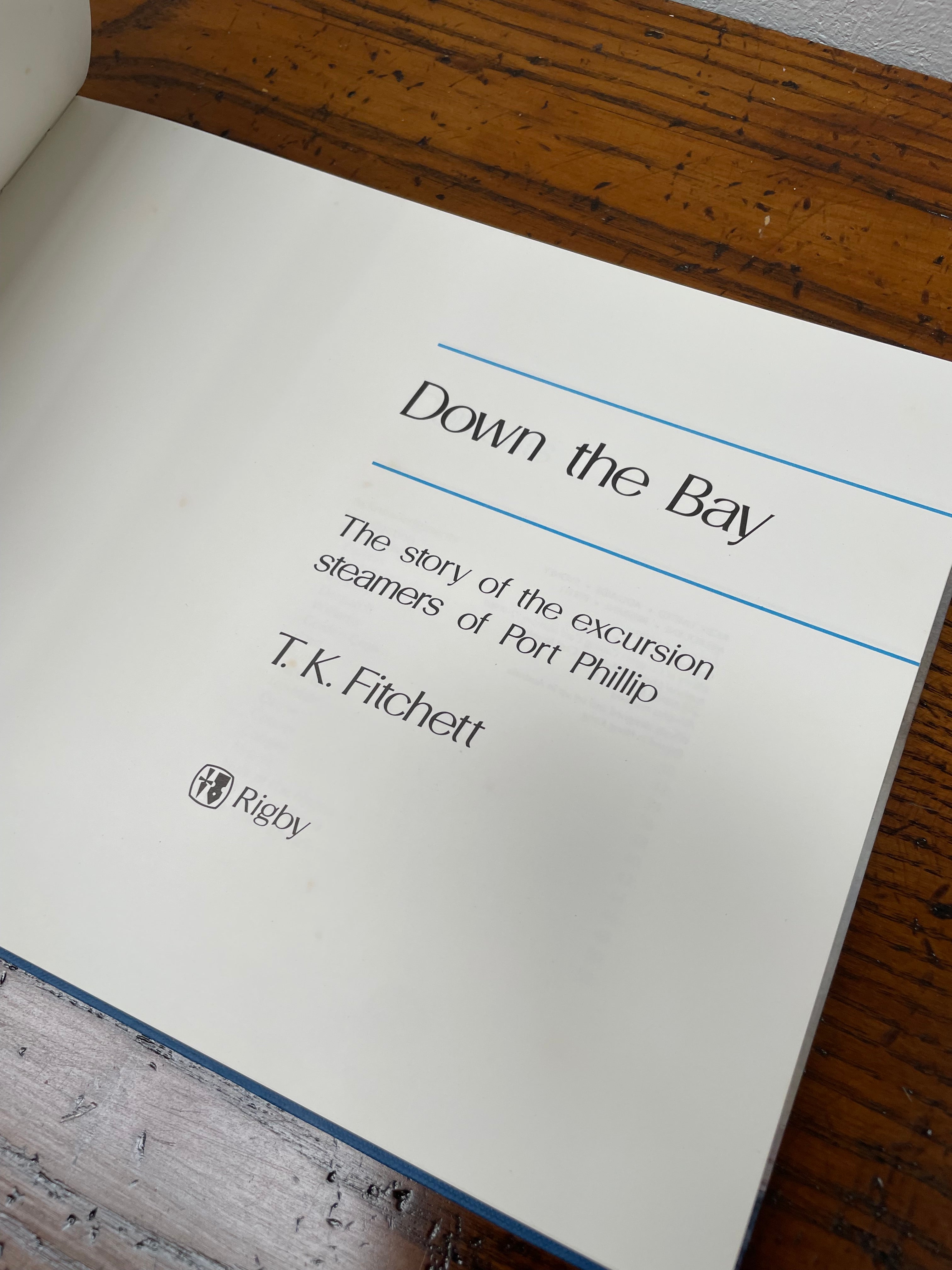 Down the Bay: The Story of the Excursion Steamers of Port Phillip Book by T. K. Fitchett | Antique & Vintage | Moonee Ponds Antiques | Australia Wide Delivery
